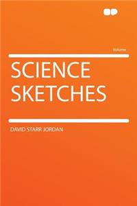 Science Sketches