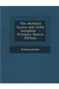 The Akathist Hymn and Little Compline