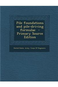 Pile Foundations and Pile-Driving Formulae