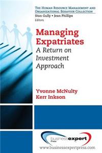 Managing Expatriates: A Return on Investment Approach