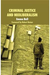 Criminal Justice and Neoliberalism