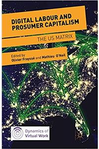 Digital Labour and Prosumer Capitalism