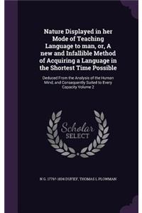 Nature Displayed in her Mode of Teaching Language to man, or, A new and Infallible Method of Acquiring a Language in the Shortest Time Possible