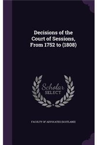 Decisions of the Court of Sessions, From 1752 to (1808)