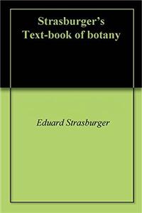 STRASBURGER'S TEXT-BOOK OF BOTANY