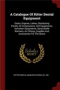 A Catalogue Of Ritter Dental Equipment