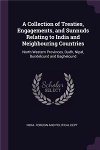A Collection of Treaties, Engagements, and Sunnuds Relating to India and Neighbouring Countries