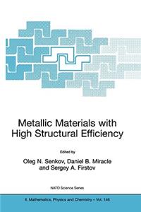Metallic Materials with High Structural Efficiency