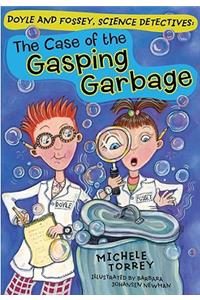 Case of the Gasping Garbage
