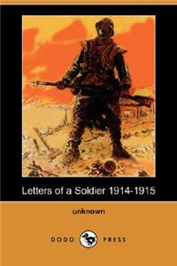 Letters of a Soldier 1914-1915 (Dodo Press)