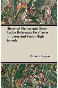 Historical Fiction and Other Readin References for Classes in Junior and Senior High Schools