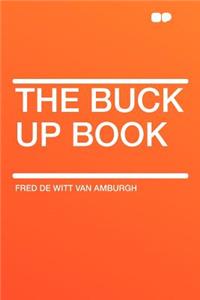 The Buck Up Book