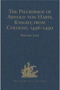 The Pilgrimage of Arnold von Harff, Knight, from Cologne