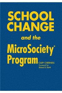 School Change and the Microsociety(r) Program