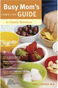 Busy Mom's Guide To Family Nutrition