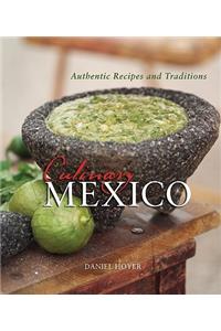 Culinary Mexico: Authentic Recipes and Traditions