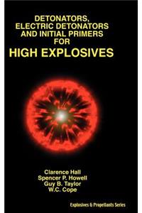 Detonators, Electric Detonators & Initial Primers for High Explosives