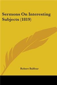 Sermons On Interesting Subjects (1819)