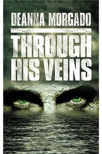 Through His Veins