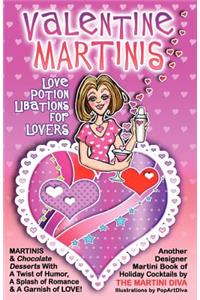 Valentine Martinis - Love Potion Libations for Lovers