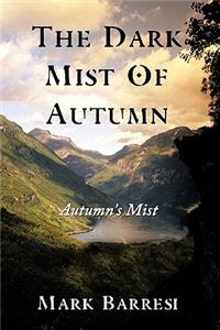 The Dark Mist Of Autumn