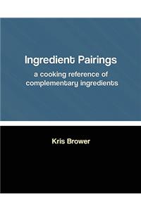 Ingredient Pairings, a cooking reference of complementary ingredients