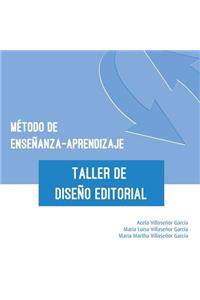 Metodo de Ensenanza-Aprendizaje del Taller de Diseno Editorial