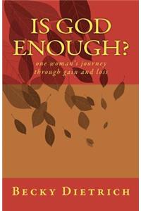 Is God Enough?
