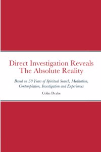 Direct Investigation Reveals The Absolute Reality