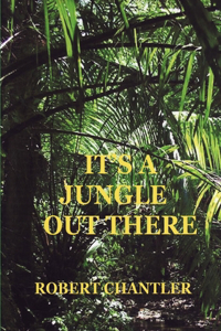 It's a Jungle Out There
