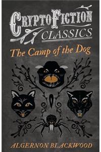Camp of the Dog (Cryptofiction Classics - Weird Tales of Strange Creatures)