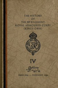 History of The 107 Regiment Royal Armoured Corps (King's Own)
