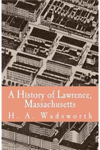A History of Lawrence, Massachusetts