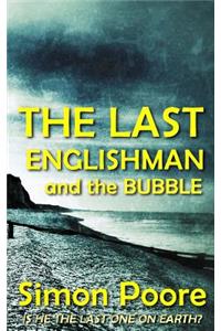 Last Englishman and the Bubble