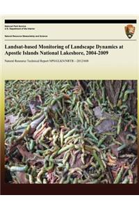 Landsat-based Monitoring of Landscape Dynamics at Apostle Islands National Lakeshore, 2004-2009