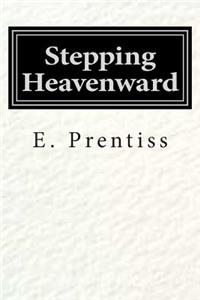 Stepping Heavenward