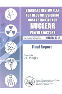 Standard Review Plan for Decommissioning Cost Estimates for Nuclear Power Reactors