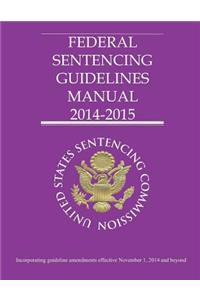Federal Sentencing Guidelines Manual 2014-2015