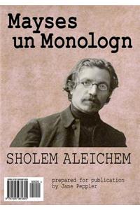 Mayses Un Monologn