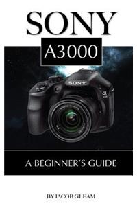 Sony A3000: Beginner's Guide