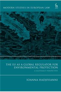 EU as a Global Regulator for Environmental Protection