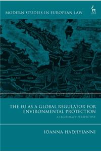 Eu as a Global Regulator for Environmental Protection