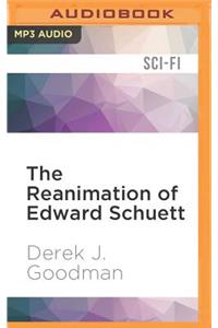 Reanimation of Edward Schuett