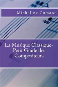 La Musique Classique-Petit Guide des Compositeurs