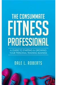 Consummate Fitness Professional