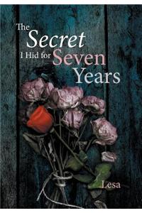 Secret I Hid for Seven Years