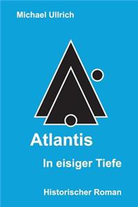 Atlantis - In eisiger Tiefe