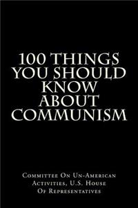 100 Things You Should Know about Communism