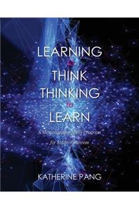 Learning to Think, Thinking to Learn