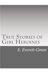 True Stories of Girl Heroines